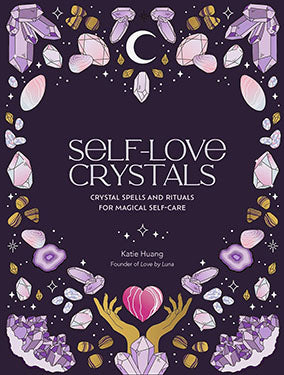 Self-love Crystals (hc) By Katie Huang