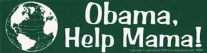 * Obama, Help Mama Bumper Sticker (was $1.95)