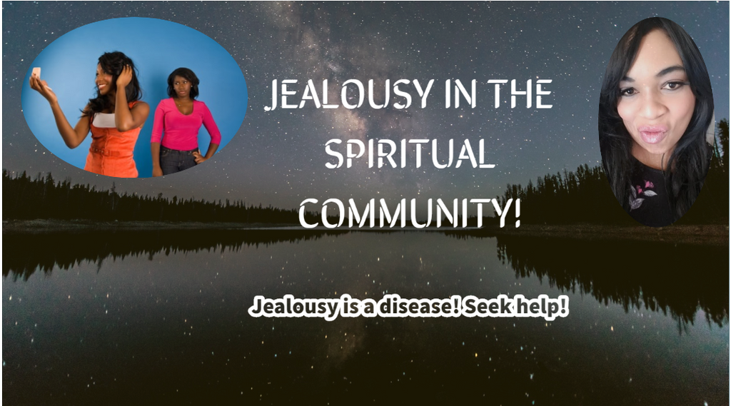 JEALOUSY IN THE SPIRITUAL COMMUNITY!
