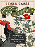 Hoodoo Herbal By Starr Casas