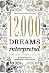 12,000 Dreams Interpreted By Gustavus Hindman Miller