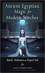 Ancient Egyptian Magic For Modern Witches By Ellen Cannon Reed