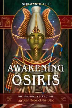 Awakening Osiris By Normandi Ellis