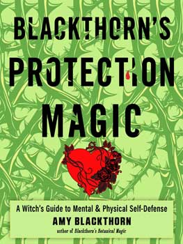 Blackthorn's Protection Magic By Amy Blackthorn