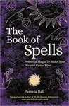 Book Of Spells, Powerful Magic By Pamela Ball