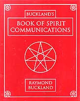 Book Of Spirit Communications By Raymond Buckland