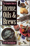 Complete Book Of Incense, Oils And Brews By Scott Cunningham