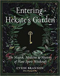 Entering Hekate's Garden By Cyndi Brannen