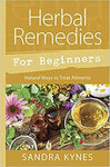 Herb Remedies For Beginners By Sandra Kynes