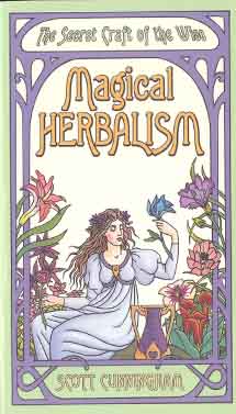 Magical Herbalism  By Scott Cunningham