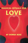 Magical Rituals For Love By Donna Rose