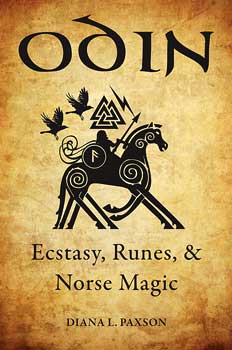 Odin, Ecstasy, Runes, & Norse Magic By Diana Paxson