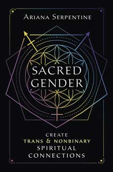 Sacred Gender By Ariana Serpentine