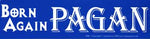 Born Again Pagan Bumper Sticker