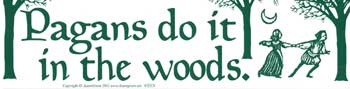 Pagans Do It In The Woods Bumper Sticker