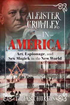Alester Crowley in America (hc) by Tobias Churton