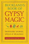 Buckland's Book of Gypsy Magic by Raymond Buckland