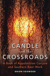 Candle and the Crossroads by Orion Foxwood