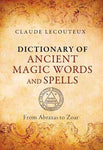Dict. Ancient Magic Words  & Spells (hc) by Claude Lecouteux