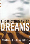 Dictionary of Dreams10,000 Dreams Interpreted by Gustavus Miller