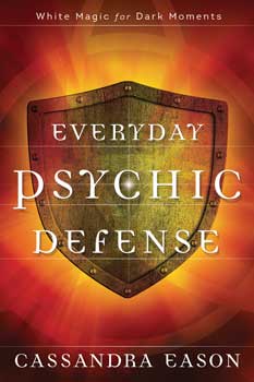Everyday Psychic Defense by cassandra Eason