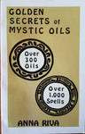 Golden Secrets of Mystic Oils by Anna Riva