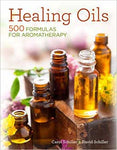 Healing Oils 500 Formulas for Aromatherapy by Schiller & Schiller