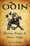 Odin, Ecstasy, Runes, & Norse Magic by Diana Paxson