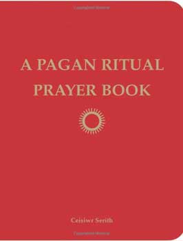 Pagan Ritual Prayer Book by Ceisiwr Serith