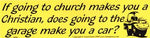 If Going To Church Makes You A Christian...