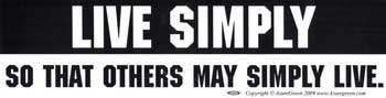 Live Simply So That Others May Simply Live