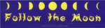 Follow the Moon  11 1/2" x 3"